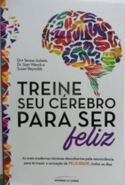 Treine seu cérebro para ser feliz