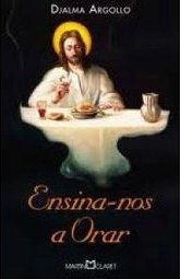 Ensina-nos a Orar