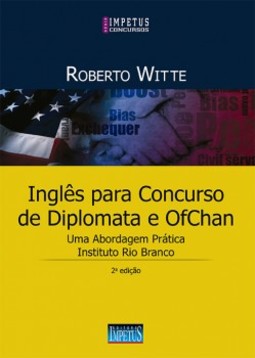Inglês para concurso de diplomata e OfChan: uma abordagem prática: Instituto Rio Branco