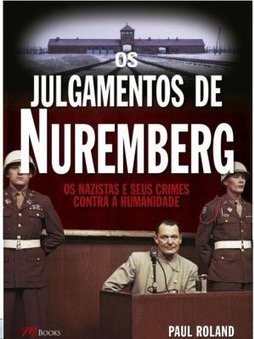 Os Julgamentos De Nuremberg