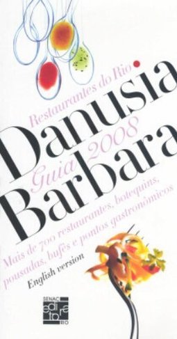 Guia Danusia Bárbara de Restaurantes do Rio 2008