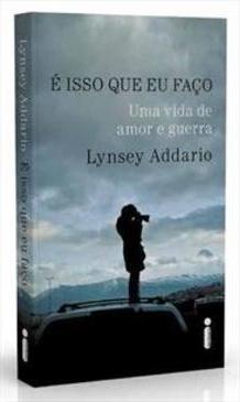 E ISSO QUE EU FAÇO: UMA VIDA DE AMOR E GUERRA