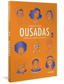 Ousadas - Mulheres que só fazem o que querem
