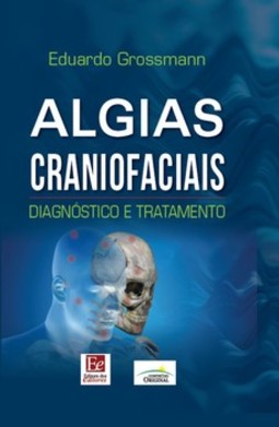 Algias craniofaciais: diagnóstico e tratamento