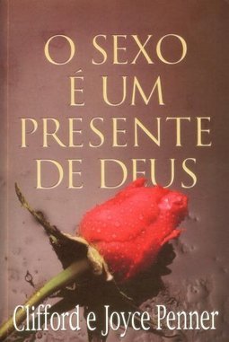 O Sexo é um Presente de Deus