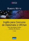 Inglês para concurso de diplomata e OfChan: uma abordagem prática: Instituto Rio Branco