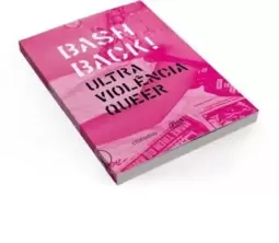 Bash Back: Ultra Violência Queer