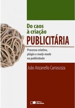 Do Caos à Criação Publicitária