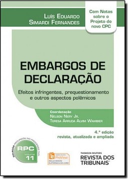 Embargos de Declaração: Efeitos Infringentes, Prequestionamento e Outros Aspectos Polêmicos