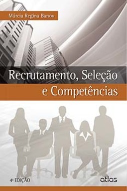 Recrutamento, seleção e competências