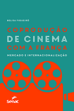 Coprodução de cinema com a França: mercado e internacionalização