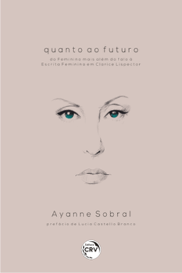 Quanto ao futuro: do feminino mais além do falo à escrita feminina em Clarice Lispector