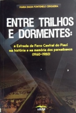 Entre trilhos e dormentes: