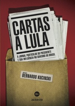 Cartas a Lula: o jornal particular do presidente e sua influência no governo do Brasil