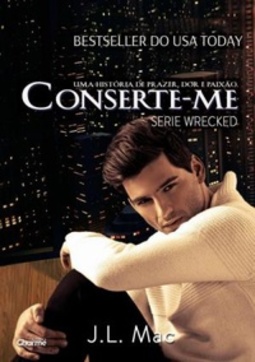 Conserte-me (Wrecked #2)
