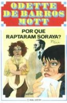 Por Que Raptaram Soraya?