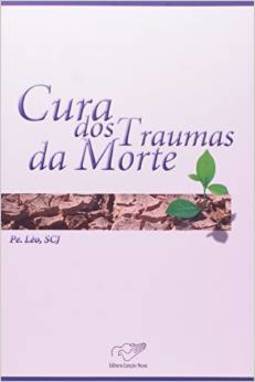 CURA DOS TRAUMAS DA MORTE