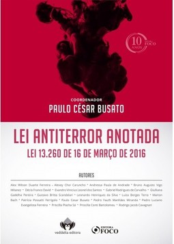 Lei Antiterror Anotada: Lei 13.260 de 16 de março de 2016 2018