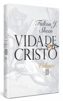 Vida de Cristo - Volume II