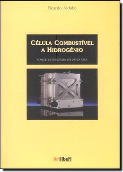 Célula Combustível a Hidrogênio: Fonte de Energia da Nova Era