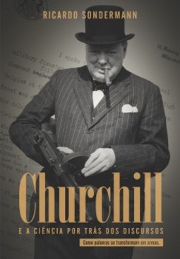 Churchill e a ciência por trás dos discursos: como palavras se transformam em armas