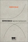 Democracia: hegemonia e aperfeiçoamento