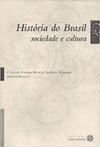 Historia Do Brasil - Sociedade E Cultura