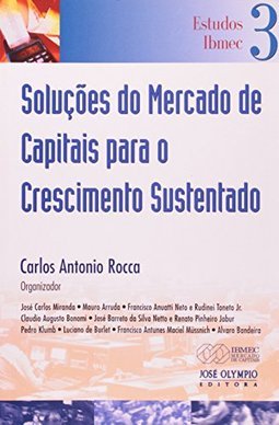 SOLUÇÕES DO MERCADO DE CAPITAIS PARA O CRESCIMENTO SUSTENTADO