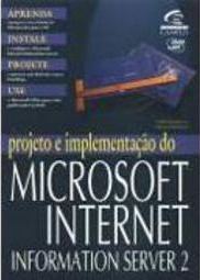 Projeto e Implementação do Microsoft Internet Info