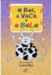 O Boi, a Vaca e o Bolo