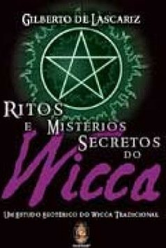 RITOS E MISTERIOS SECRETOS DO WICCA