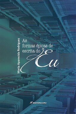 As formas épicas de escrita do eu