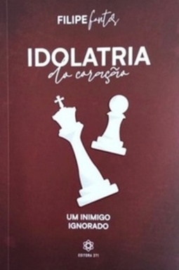 Idolatria Do Coração