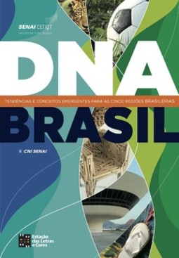 DNA Brasil: tendências e conceitos emergentes para as cinco regiões brasileiras