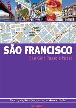 SAO FRANCISCO: SEU GUIA PASSO A PASSO
