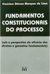 Fundamentos Constitucionais Do Processo