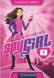 SPY GIRL 1 - SEGREDOS