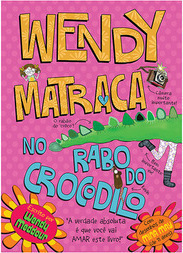 Wendy Matraca no Rabo do Crocodilo
