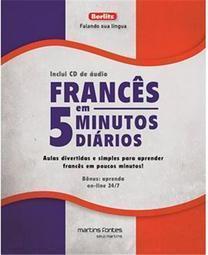 Francês em 5 minutos diários + CD: Aulas divertidas e simples para aprender francês em poucos minutos!