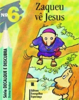 Zaqueu vê Jesus (Série Decalque e Descubra #6)