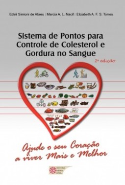Sistema de pontos para controle de colesterol e gordura no sangue: Ajude o seu coração a viver mais e melhor
