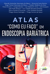 Atlas: como eu faço em endoscopia bariátrica