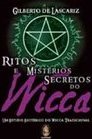 RITOS E MISTERIOS SECRETOS DO WICCA
