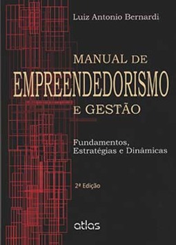 Manual de empreendedorismo e gestão: Fundamentos, estratégias e dinâmicas