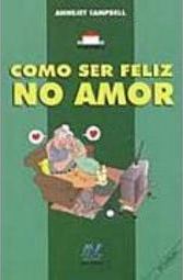 Como Ser Feliz no Amor