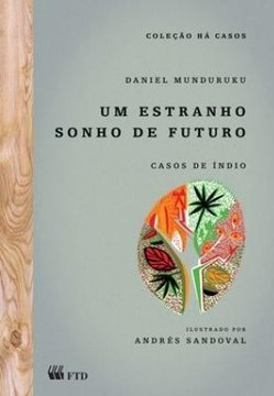 Estranho Sonho de Futuro: Casos de Índio, Um