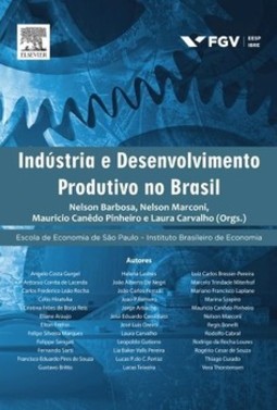 Indústria e desenvolvimento produtivo no Brasil