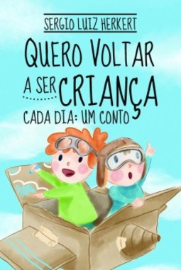 Quero voltar a ser criança: Cada dia: um conto
