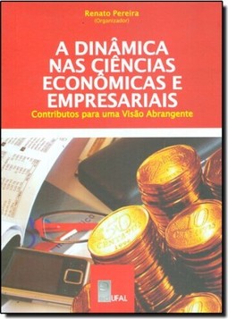 Dinâmica nas Ciências Econômicas e Empresariais, A: Contributos Para uma Visão Abrangente