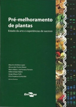 Pré-melhoramento de plantas: estado da arte e experiências de sucesso